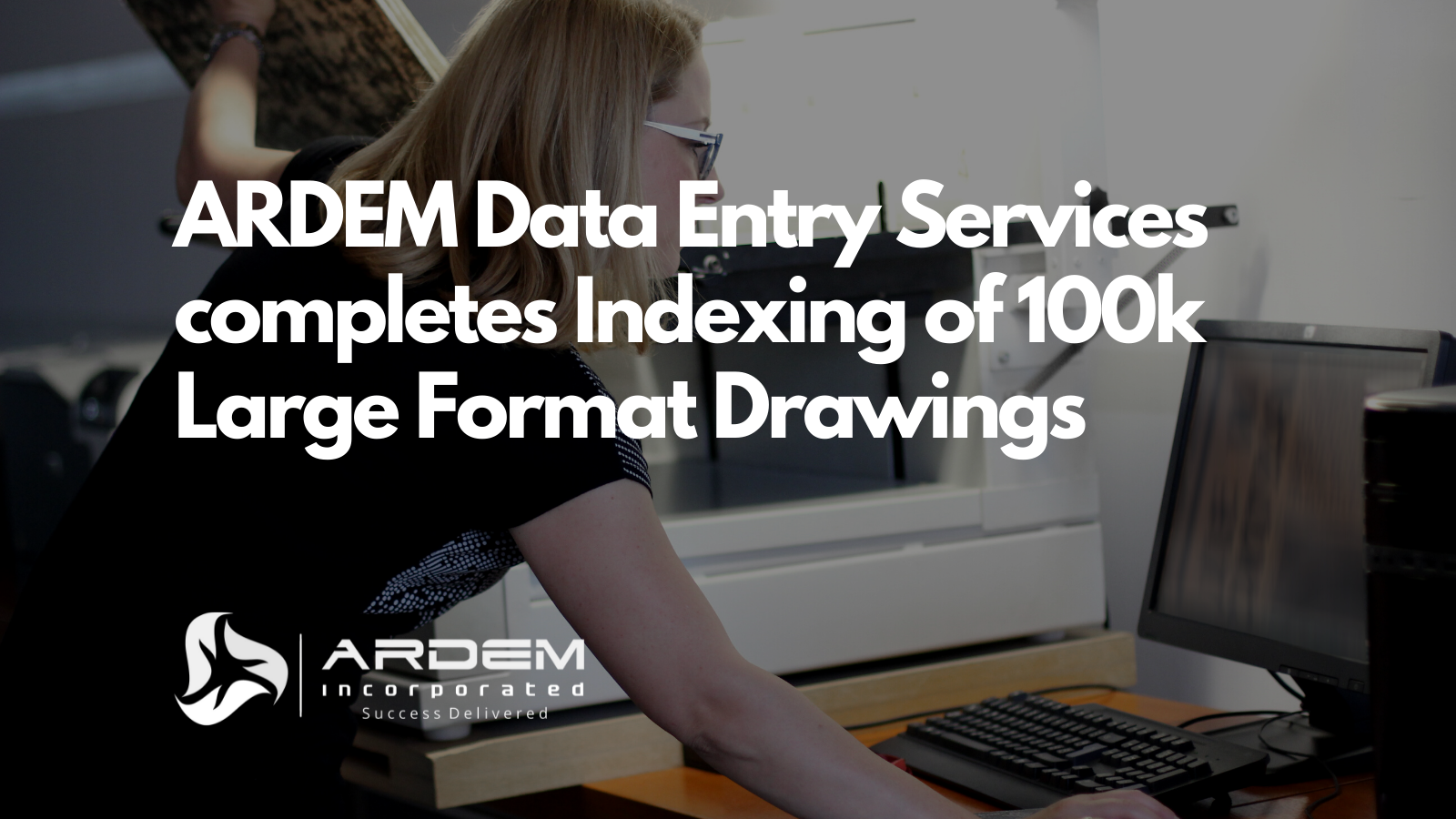 ARDEM Data Entry Large Format Drawings