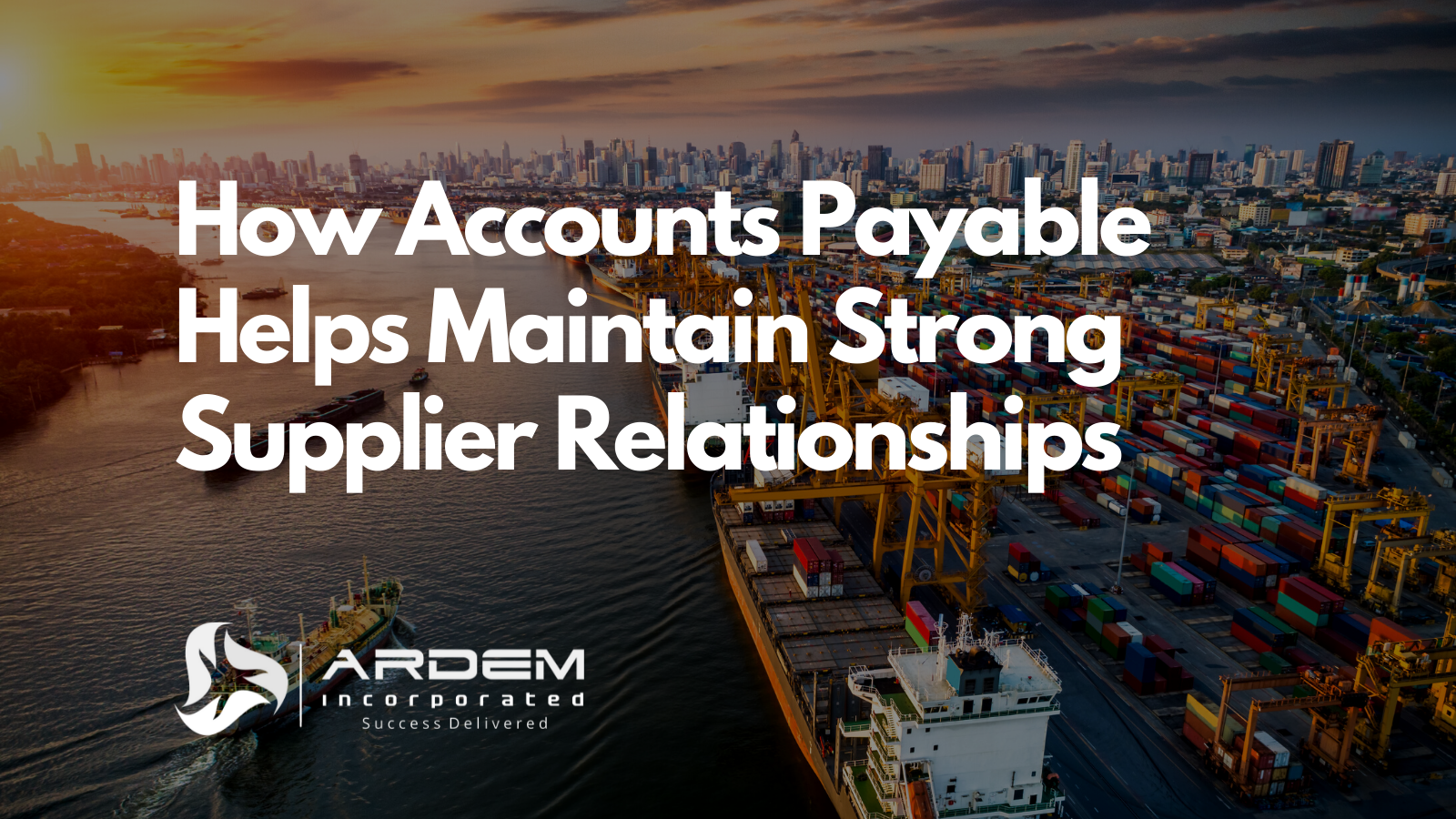 Accounts Payable Strong Supplier Relationships