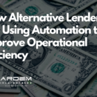 alternative lenders automation loan processing