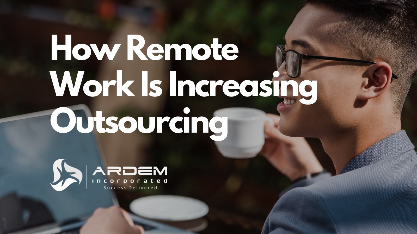 remote work increasing outsourcing blog
