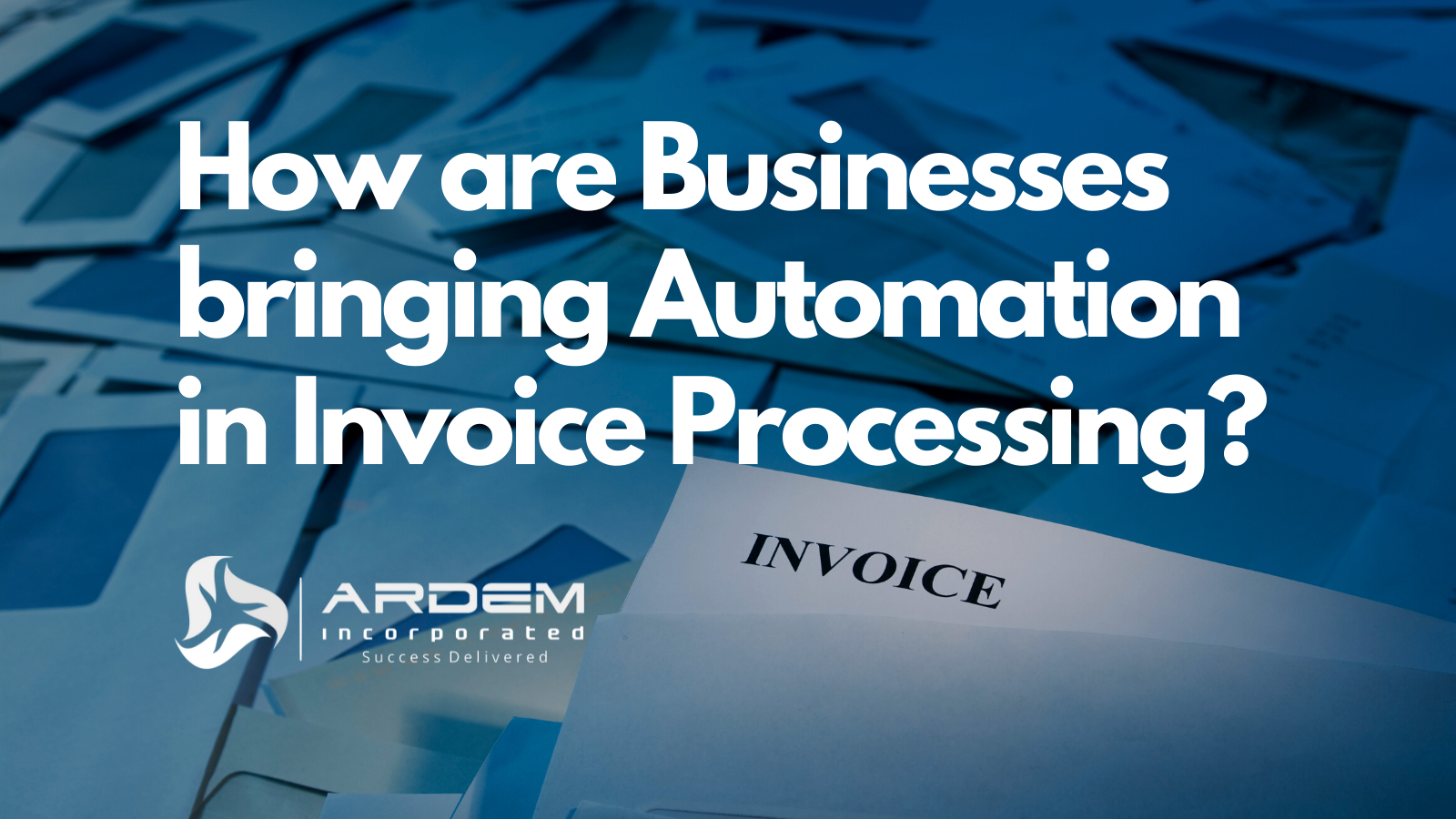 Invoice Processing Outsourcing Automation Blog
