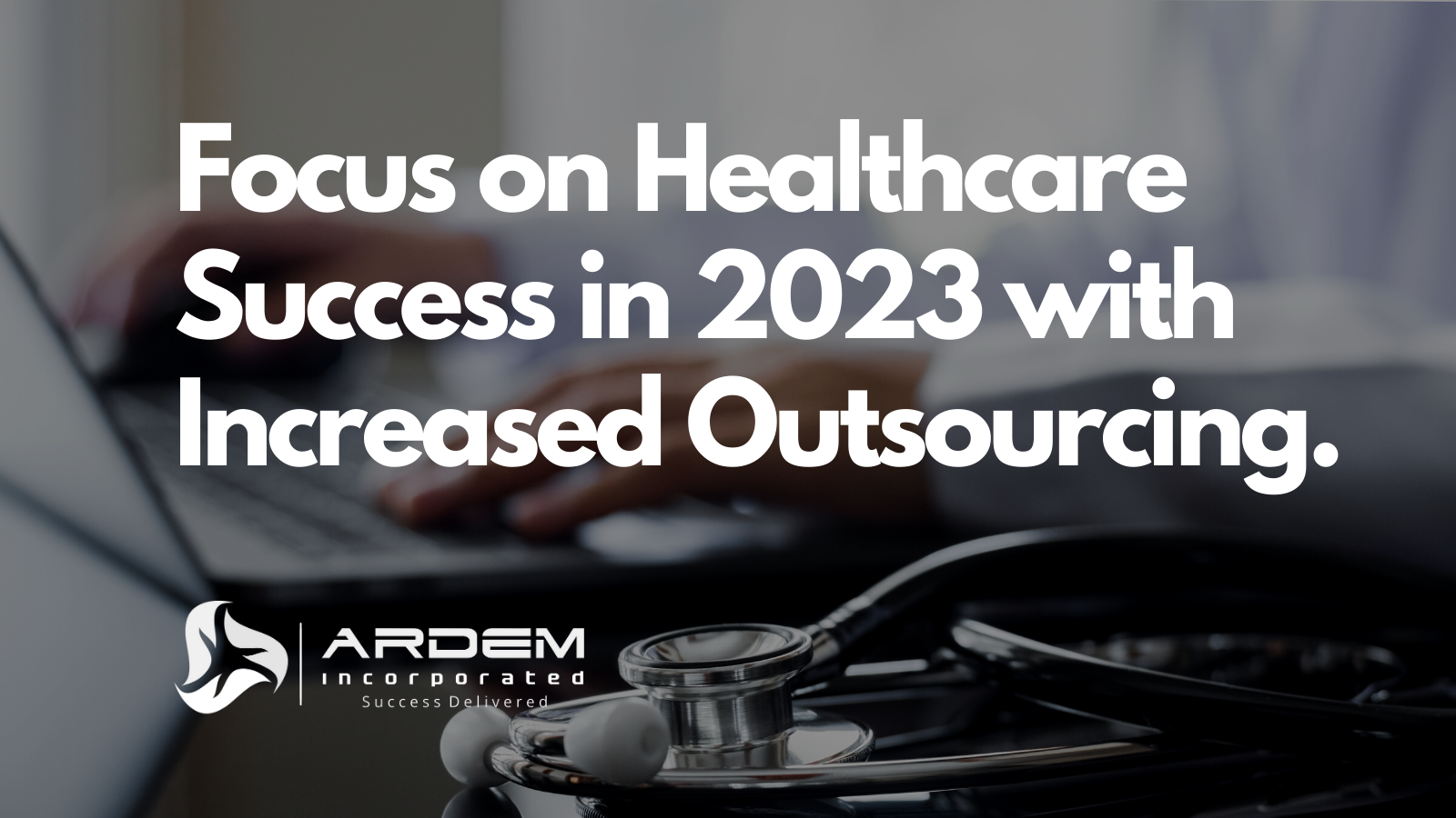 Healthcare Outsourcing 2023 blog