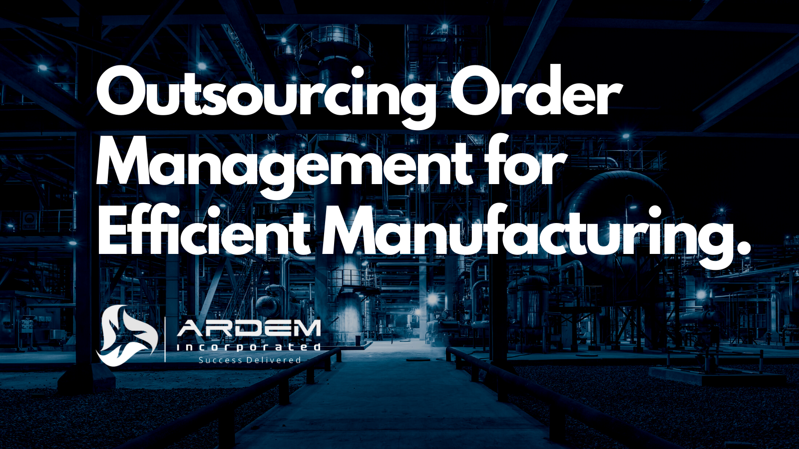 Order Management Manufacturing Outsourcing blog