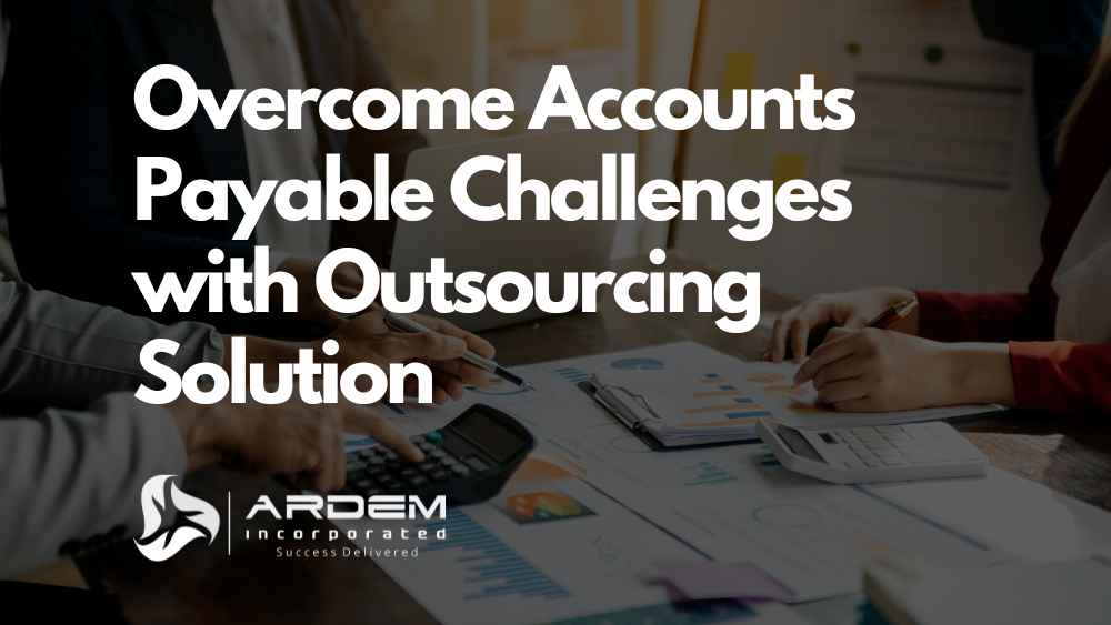 Overcome Accounts Payable Challenges with Outsourcing Solution blog