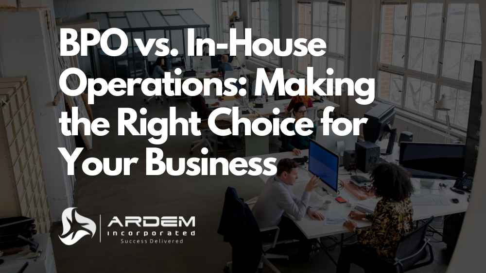 BPO vs. In-House Operations: Making the Right Choice for Your Business blog