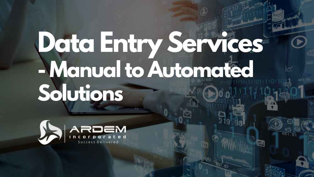 Data Entry Services: Manual to Automated Solutions blog