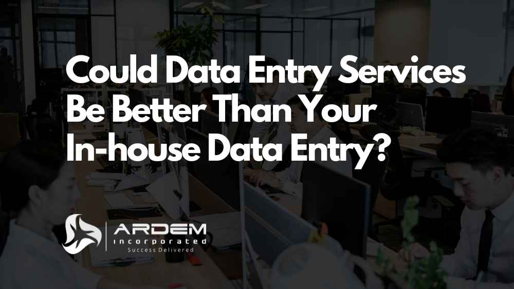 Could Data Entry Services Be Better Than Your in house data entry blog