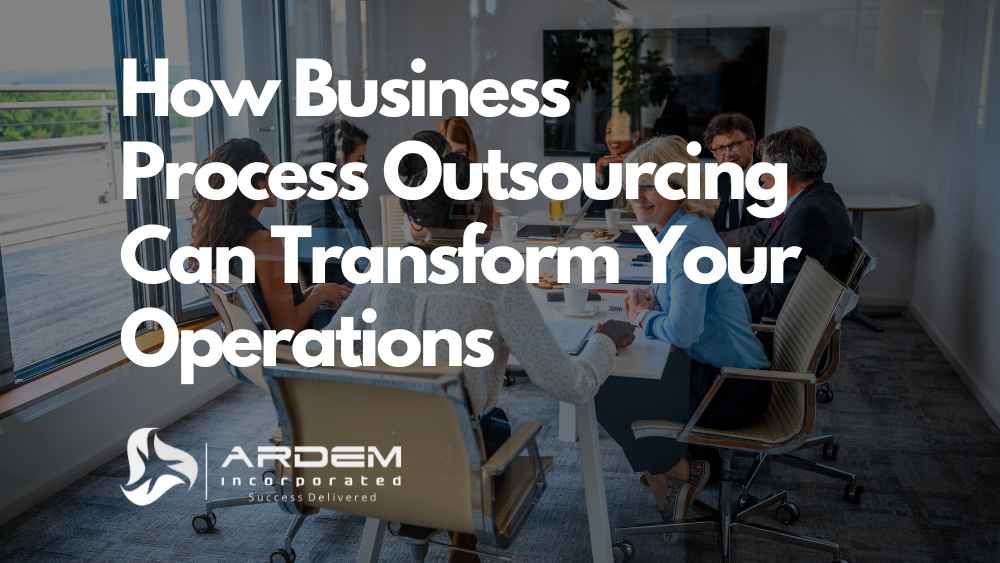 How Business Process Outsourcing Can Transform Your Operations blog