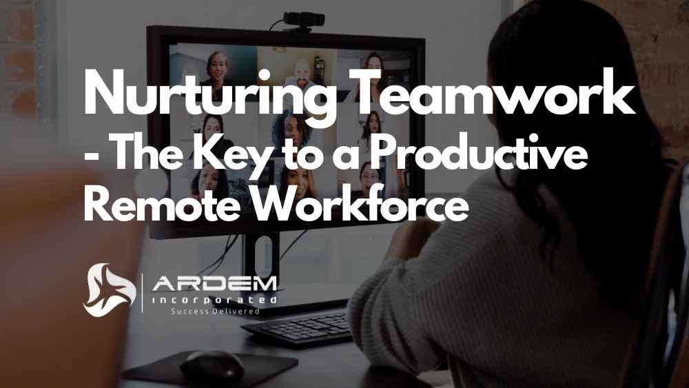 Nurturing Teamwork Cultivating a Productive Remote Workforce blog